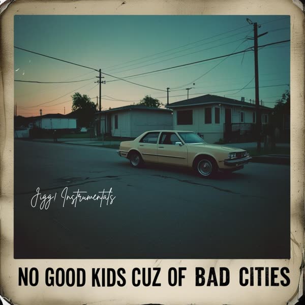 No Good Kids Cuz Bad Cities cover art